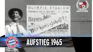 Aufstieg 1965: FC Bayern nach 8:0 in der Bundesliga!