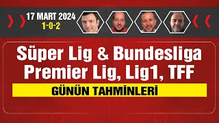 17 Mart iddaa tahminleri / 1-0-2 / Trabzonspor - Fenerbahçe \u0026 Günün tercihleri