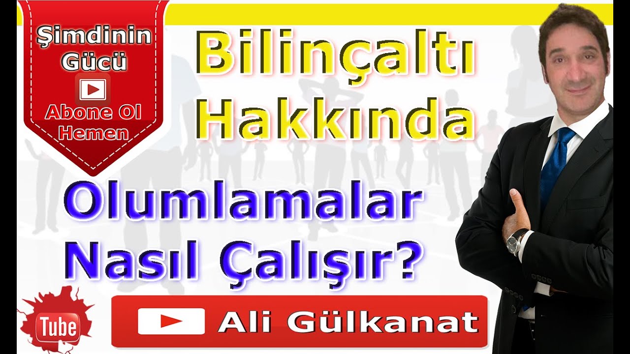 Bilinçaltı Subliminal Olumlamalar Ve Olumlama Nasıl Yapılır? Eğitim 5 ...