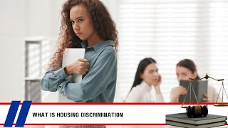 What is Housing Discrimination? A California Attorney's Complete Guide (2024)