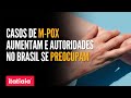 MINISTÉRIO DA SAÚDE VAI SE REUNIR PARA DISCUTIR SOBRE AUMENTO DE CASOS DE M-POX NO BRASIL