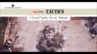 3 Crucial Tactics for an Effective Ambush