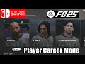 EA FC 25 Nintendo Switch Player Career Mode Gameplay