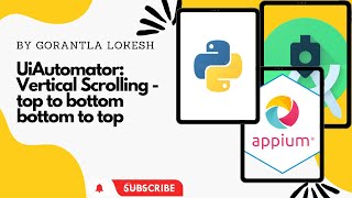 [2023] Part 24: Vertical Scrolling Swipe ScrollUp and Down | Mobile Automation Testing With Python