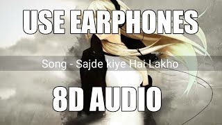 "Sajde Kiye Hain Lakhon"(8D AUDIO) Khatta Meetha | Akshay Kumar | KK, Sunidhi Chauhan