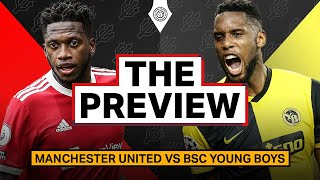 Expect A Rotated Squad! | Manchester United v BSC Young Boys | Preview