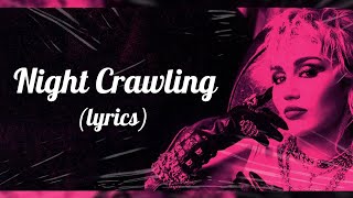Miley Cyrus - Night Crawling (Lyrics) ft. Billy Idol