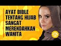 GADIS KRISTEN TAAT PUTUSKAN MUALAF KARENA PERINTAH BERHIJAB DI BIBLE