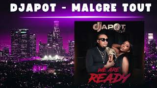 DJAPOT - Malgré Tout (boléro) ( WE Are Ready) album 2024