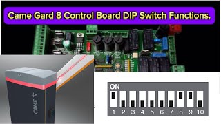 CAME GARD 8 DIP Switch Settings | Automatic Barrier Gate Configuration | Came G8000 Series