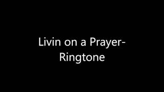 Lving on a prayer ringtone