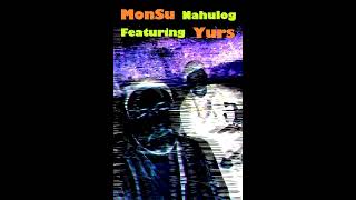 MonSu - Nahulog Feat. Yurs