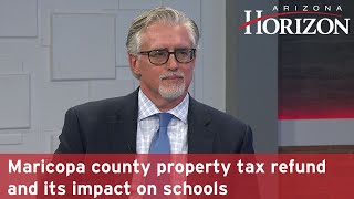 Maricopa county property tax refund and its impact on schools