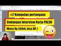 #2 Kumpulan pertanyaan Undangan Interview Kerja PALSU | Minta 500rb | Cek Deskripsi