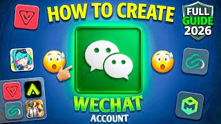 🚀 How to Create WeChat Account in 2026 | Tutorial !!😮