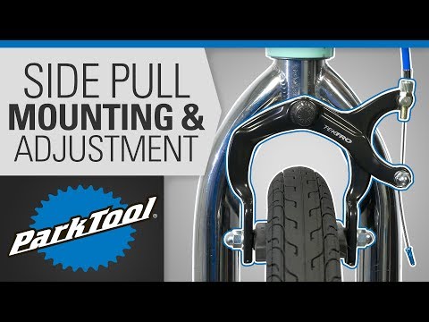 Brake Caliper Mounting & Adjustment - Side Pull Brake Caliper Mounting & Adjustment - Side Pull