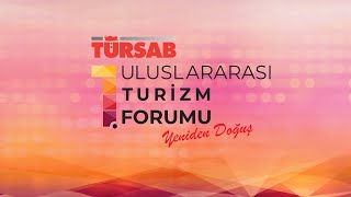 TÜRSAB 1. Uluslararası Turizm Forumu | 21 Nisan 2021 | Bölüm 1