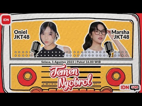 IDN Live Oniel & Marsha JKT48 | TEMEN NGOBROL | 1 8 2023 - YouTube