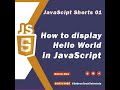 JavaScript Hello World Program - JavaScript #shorts 01 🚀