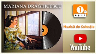 🎙️Mariana Drăghicescu | Muzică de Colecție