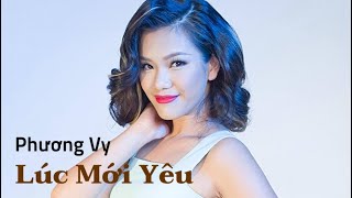 Lúc Mới Yêu (Lyrics) | Phương Vy