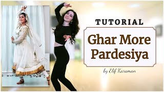 Dance Tutorial: Ghar More Pardesiya | Main Steps + Beginning