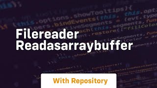 filereader readasarraybuffer