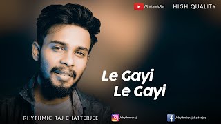 Le Gayi Le Gayi | AGR Life, SBA Creation, Wow Muzic, Bluestone Presents | Rhythmic Raj Chatterjee