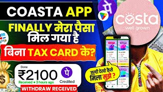 Costa Earning App | Costa App Tax Card Problem | Costa App Withdrawal Problem | Costa App New Update