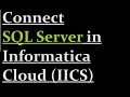 How to connect SQL Server with IICS | 6