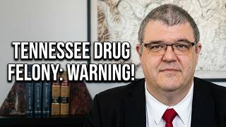 Facing Drug Felony Charges in Tennessee? Watch This First