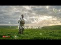 🌙 Tariqu Al-Jannah طَرِيقُ الْجَنَّة | Beautiful Islamic Nasheed for Peaceful Soul & Jannah Hope