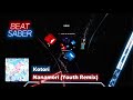 Kotori - Nanamori (Youth Remix) | Beat Saber | Expert+ | 95.25%