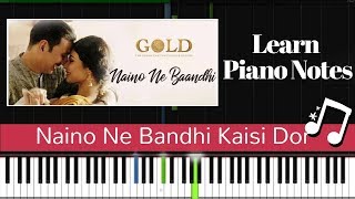 Naino Ne Bandhi Kaisi Dor Re - Piano Tutorial ( Gold )