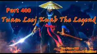 Tuam Leej Kuab The Hmong Shaman Warrior (Part 400)