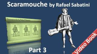 Part 3 - Scaramouche Audiobook by Rafael Sabatini - Book 2 (Chs 01-05)