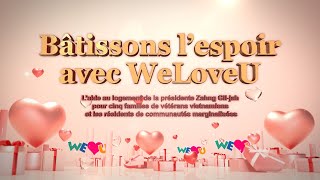 [WeLoveU] Construisez l'espoir avec WeLoveU