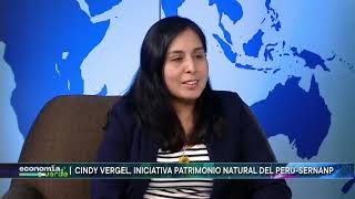 Economía Verde | Cindy Vergel, gerenta de Iniciativa del Patrimonio Natural del Perú - Sernanp