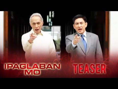 Ipaglaban Mo Teaser