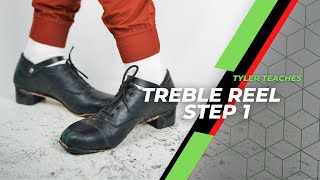 TREBLE REEL TUTORIAL SERIES *Step 1* 〡 Learn Irish Dance Tricks \u0026 Steps