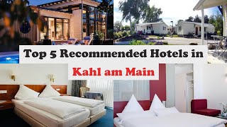 Top 5 Recommended Hotels In Kahl am Main | Best Hotels In Kahl am Main