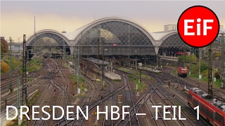 EiF | Dresden Hbf. - Teil 1: Stadt, Geschichte \u0026 Bahnhofsaufbau