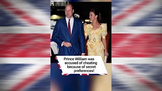 Prince William was accused of cheating because of secret preferences! 😱 #shorts