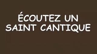 🎵 Écoutez un saint cantique - ÉGLISE LA FOI APOSTOLIQUE FRANCE