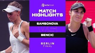 Liudmila Samsonova vs. Belinda Bencic | 2021 Berlin Final | WTA Match Highlights