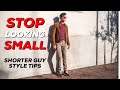 START LOOKING TALLER | 8 SHORT GUY STYLE TIPS | Parker York Smith