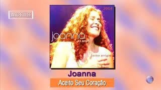 JOANNA | ACEITO SEU CORAÇÃO