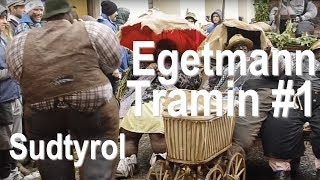 Egetmann Tramin  #1 - Incredible Carnival, Termeno