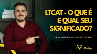 PARA QUE SERVE O LTCAT? ENTENDA TUDO SOBRE