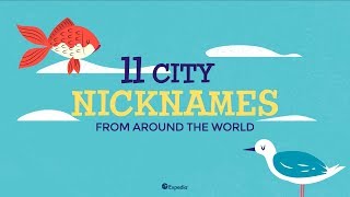11 City Nickname from Around the World